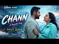 Chann  | Arijit Singh Style Romantic Song 2026 | Soulful Love Song | Velora Music
