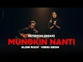 Lagu Mungkin Nanti – Peterpan (NOAH) slow rock versi sedih | Duet