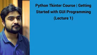 Python Tkinter Course Getting Started with GUI Programming Lecture 1
