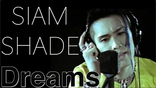 Download SIAM SHADE「Dreams」　MUSIC VIDEO MP3