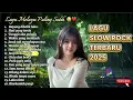 Download Lagu LAGU GALAU SEDIH BIKIN NANGIS 💔| LAGU BALLAD PATAH HATI 😭 SLOW ROCK MELAYU 2025