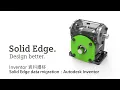 Solid Edge Inventor Solid Edge data migration - Inventor