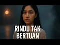 Lagu Nada Jiwa - Rindu Tak Bertuan