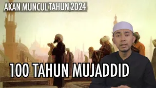 Download TAHUN 2024 !! SETIAP 100 TAHUN MUJADDID MP3