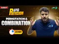 Permutation and Combination Class 11 Rapid Revision CBSE 11th Maths Chapter-6 Quick Revision