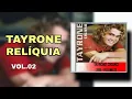 Download Lagu TAYRONE CIGANO - VOL 2 [CD COMPLETO] 2005 RELÍQUIA