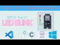 LED Blinking Tutorial Using ESP-IDF