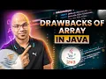 Drawbacks of Array in Java
