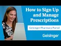 How to Sign Up for Geisinger s Pharmacy Portal Easy Prescription Management