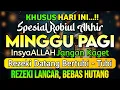 Download Lagu PUTAR DZIKIR INI❗Dzikir Mustajab Pembuka Pintu Rezeki, InsyaAllah Rezekimu Lancar dan Bebas Hutang