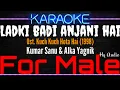 Download Lagu Karaoke Ladki Badi Anjani Hai ( For Male ) - Kumar Sanu \u0026 Alka Yagnik Ost. Kuch Kuch Hota Hai (1998)