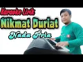 KARAOKE NIKMAT DURIAT (KARAOKE) NADA PRIA [lirik ada juga di deskripsi]