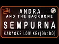 Download Lagu ANDRA AND THE BACKBONE - SEMPURNA - KARAOKE LOW KEY (Db = DO)