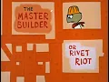 The Master Builder Rivet Riot Tooter Turtle Ep 27