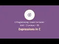 Unit-2 Lecture-35 Expressions in C