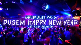 dugem special tahun baru 2025 breakbeat full bass cari cuan 25 musik