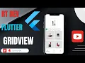 Flutter GridView Tutorial Create Stunning Grid Layouts for Beginners 2025