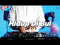 DJ HIDUP DI BUI - REMIX NOSTALGIA VIRAL FULLBASS TERBARU 2025 DJ KEVIN