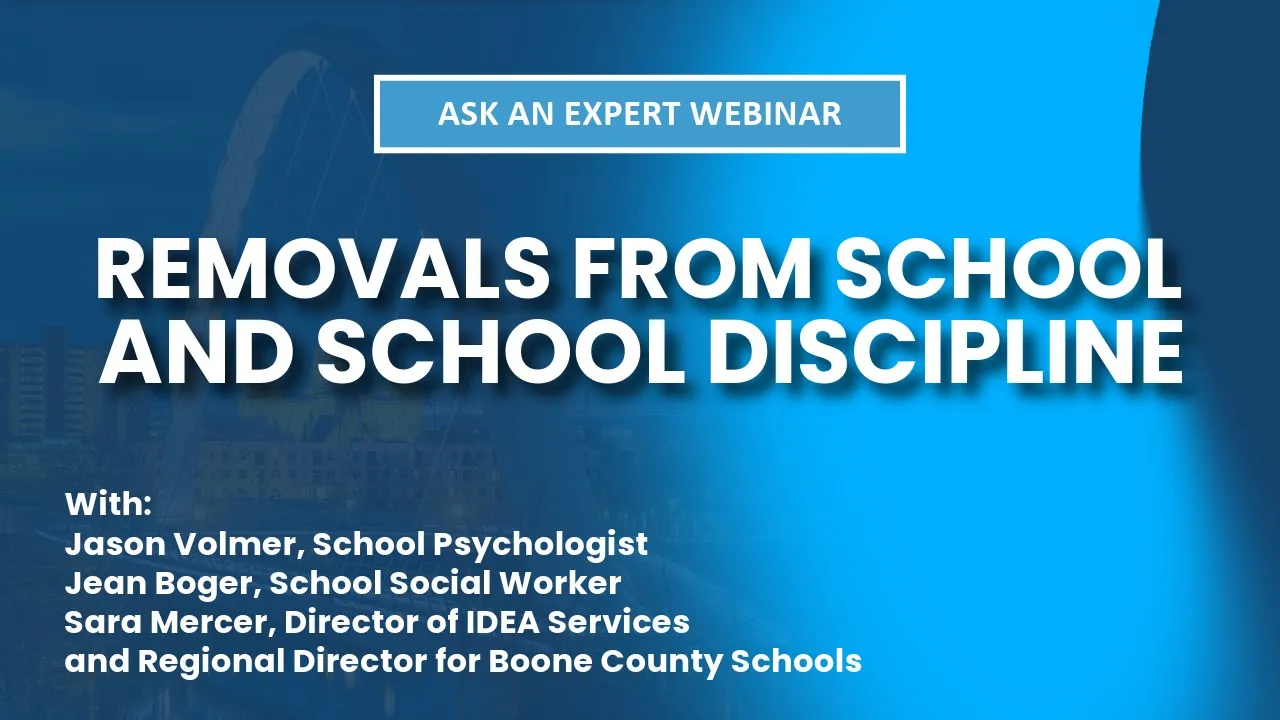 ASK an Expert: Removals from School and School Discipline