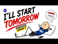 Why Your Brain Always Says I ll Start Tomorrow Deep Focus Series Ep 2