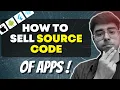 How to Sell SOURCE CODE of Apps