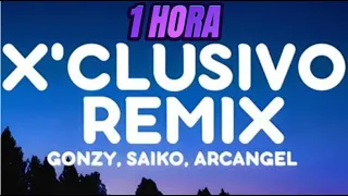 Gonzy, Saiko, Arcangel - X’CLUSIVO REMIX [1 HORA LOOP]