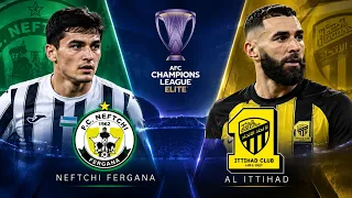 Neftchi Fergana vs Al Ittihad Live: AFC Champions League Elite | Karim Benzema | Live Commentary