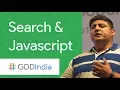 Search and Javascript Sites GDD India 17