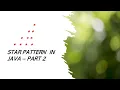 Star Pattern In Java - Part 2