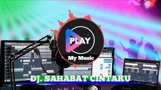 Download DJ. Sahabat Cintaku Bass Mantap full record MP3