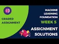 Machine Learning Foundationon Week 5 Assignment solution