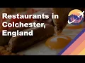 Restaurants in Colchester England
