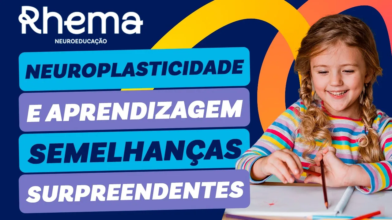 Descubra as semelhanças de neuroplasticidade e aprendizagem!