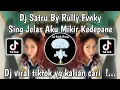 Download Lagu DJ SATRU BY RULLY FVNKY - DJ SING JELAS AKU MIKIR KEDEPANYA VIRAL TIKTOK TERBARU 2024