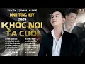 Download Lagu Có Lẽ Em Chưa Bao Giờ Hiểu Được Anh...Khóc Nơi Ta Cười - Đinh Tùng Huy | Nhạc Trẻ Đinh Tùng Huy 2024