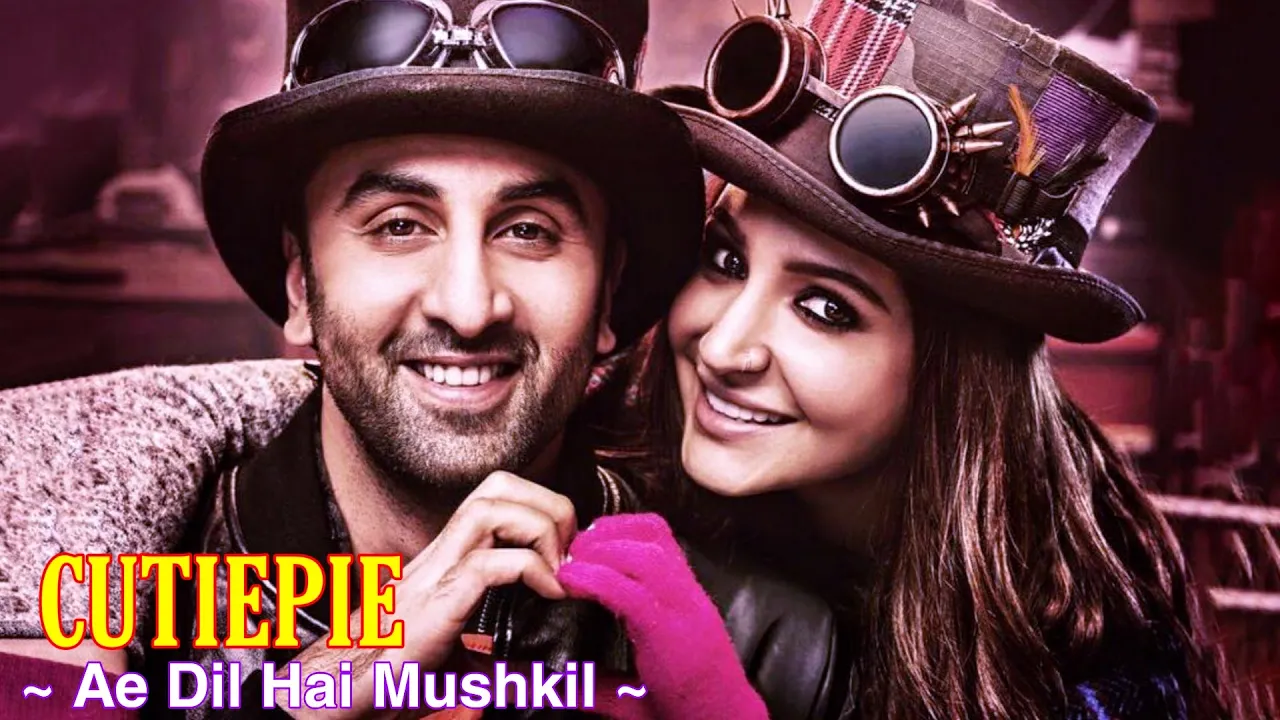 Cutiepie Full Song : Ae Dil Hai Mushkil | Ranbir Kapoor, Anushka Sharma | Pardeep, Nakash Aziz | Tsc Cutiepie Full Song : Ae Dil Hai Mushkil | Ranbir Kapoor, Anushka Sharma | Pardeep, Nakash Aziz | Tsc