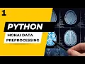 Preprocessing 3D Volumes for Tumor Segmentation using PyTorch and MONAI Part