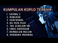 Lagu KOPLO TERBAIK SEPANJANG MASA | Playlist - Tanpa Iklan