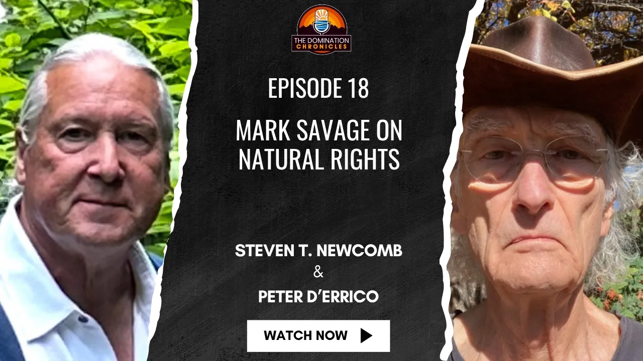 Episode 18: MARK SAVAGE: “NATURAL RIGHTS” -- UNRAVELLING THE QUESTIONS