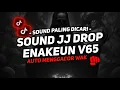 Download Lagu DJ DROP ENAKEUN V65 SOUND JJ MENGKANE FULL BASS COCOK BUAT DI MOBIL VIRAL TIKTOK TERBARU 2025🎧