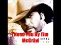 I Need You By Tim McGraw Feat. Faith Hill  *Lyrics in description*