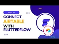 Connect and query Airtable data from FlutterFlow app