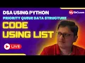 Priority Queue using list DSA using Python MySirG
