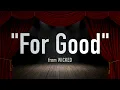 "For Good" (Karaoke) – Wicked | Lyrics on Screen