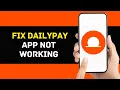 Dailypay App Not Working How to Fix Dailypay App Not Working