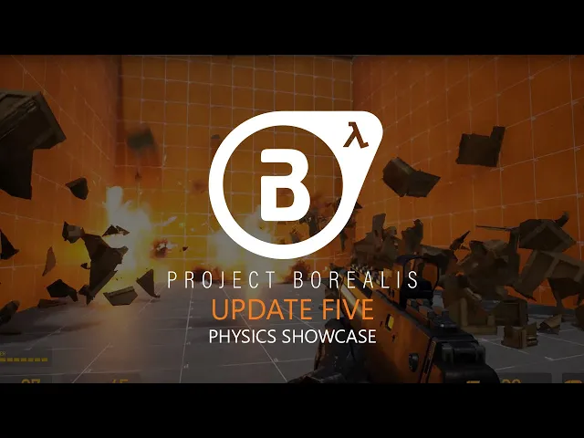 Project Borealis - Update 5: Physics Showcase [Full]