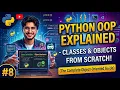 Python OOP Explained Classes Objects From Scratch