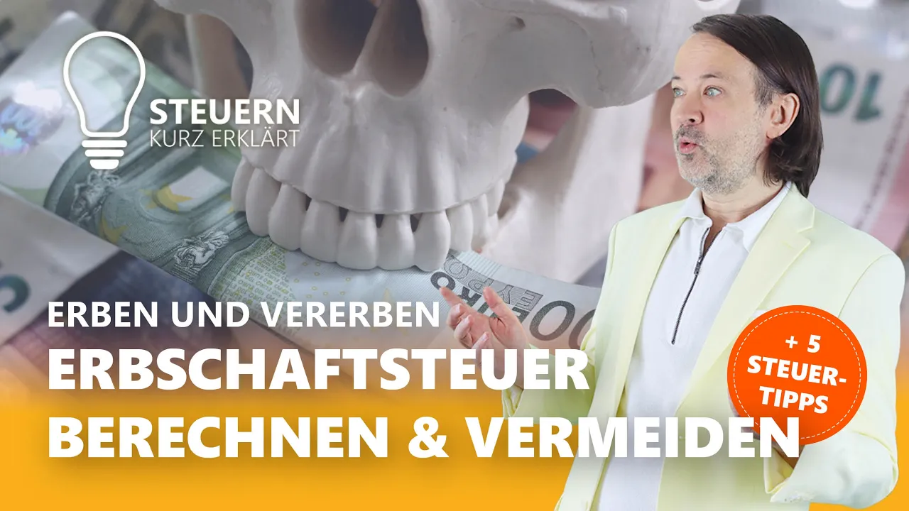 Erbschaftsteuer berechnen und verhindern plus 5 Steuertipps