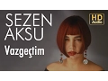 Download Lagu Sezen Aksu - Vazgeçtim (Official Audio)