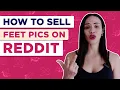 Selling Feet Pics on Reddit Your Ultimate Guide to Success